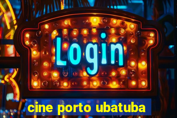 cine porto ubatuba